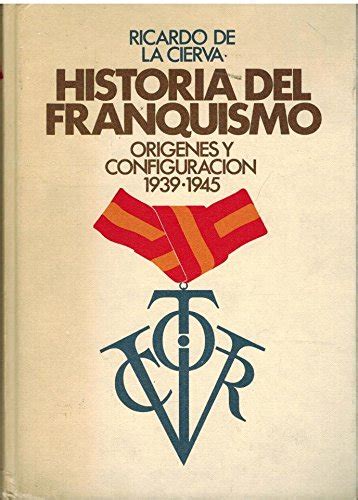 Historia Del Franquismo Origenes Y Configuraci N Ricardo