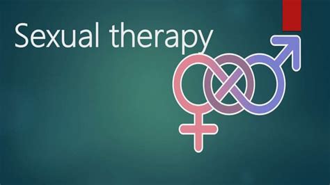 Implementation Of Sex Therapy Ppt