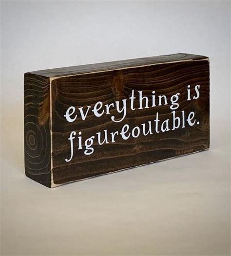 Everything Is Figureoutablesmall Wood Signsfunny Wooden Etsy Wood