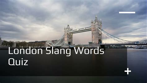 London Slang Words Quiz Youtube