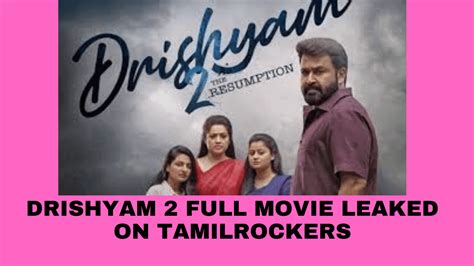 Drishyam 2 Full Movie Leaked On Tamilrockers And Telegram Movie Reviews