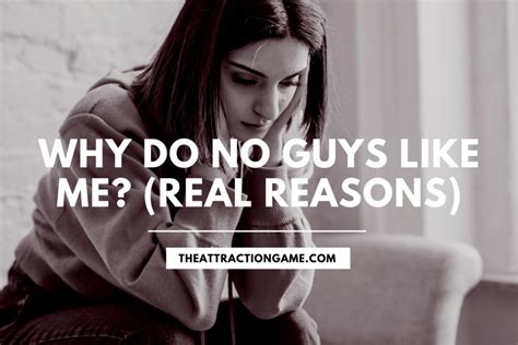 why do no guys like me real reasons and solutions the attraction game