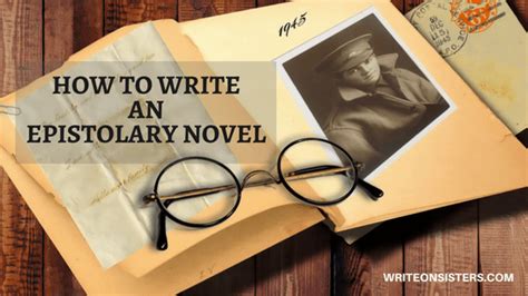 How To Write An Epistolary Novel Writing Novels Letter Writing