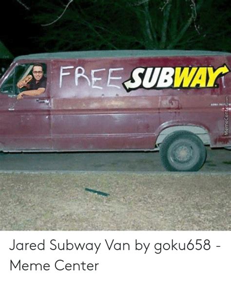 Jared Subway Van By Goku658 Meme Center Meme On Meme