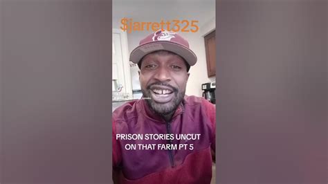 Prison Stories Uncut On That Farm Pt 5 Youtube