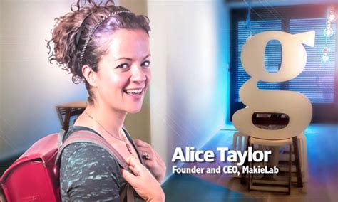 Makielabs Alice Taylor On The Joys Of Toys And 3d Printing Video