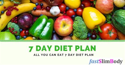 7 Day Diet Plan The 7 Day All You Can Eat Meal Plan 7 Day Diet Plan