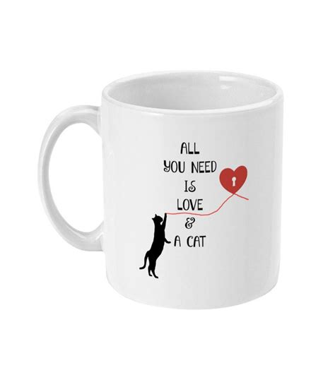 All You Need Is Love And A Cat Mug Coffee Mug Cat Lover T Etsy Uk