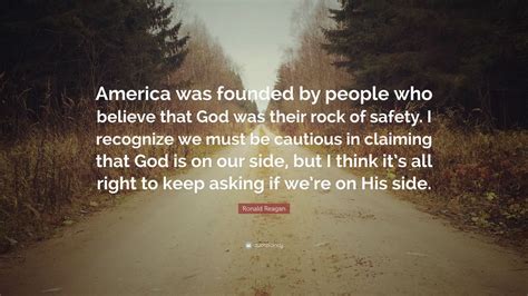 Ronald Reagan Quote “america Was Founded By People Who Believe That