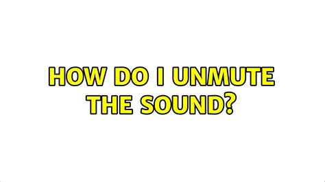 How Do I Unmute The Sound Youtube