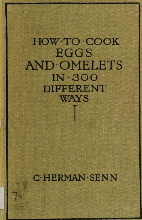 How To Cook Eggs And Omelets In 300 Different Ways Senn Charles
