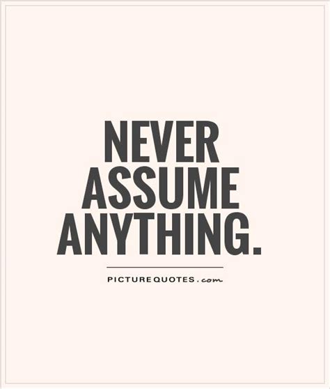 assume quotes assume sayings assume picture quotes