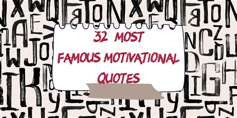 32 Most Famous Motivational Quotes Of All Time