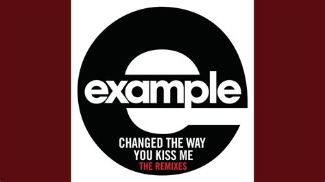 Changed The Way You Kiss Me Chuckie Extended Youtube Music