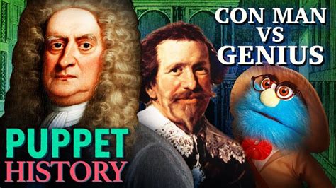 Isaac Newtons Nemesis • Puppet History Youtube Puppets History