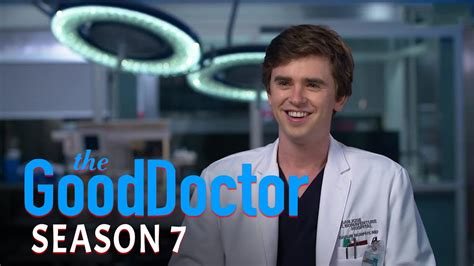 The Good Doctor Season 7 Trailer Release Date Filming Start And New
