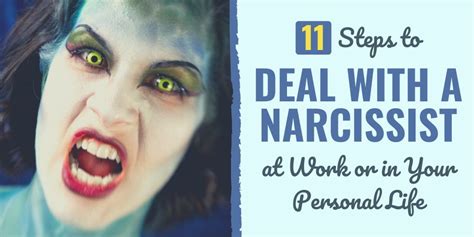 11 Steps To Deal With A Narcissist At Work Or In Your Personal Life
