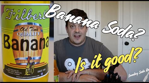 Filberts Banana Soda Sunday Soda Review Youtube