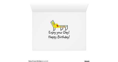 Relax Its Your Birthday Greeting Card Zazzle