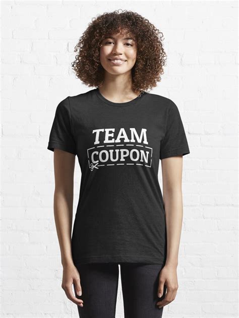 Team Coupon Deals Couponing Coupons Couponer T Shirt For Sale By