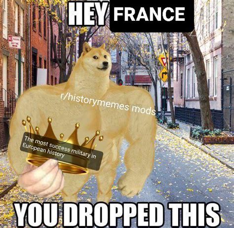 Now That France Surrender Memes Are Banned We Can Give France The