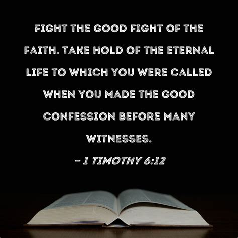 1 Timothy 612 Fight The Good Fight Of The Faith Take Hold Of The