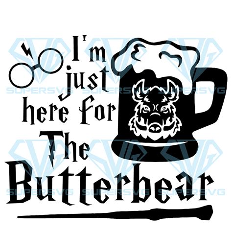 Im Just Here For The Butterbeer Cricut Svg Files Harry Potter Svg