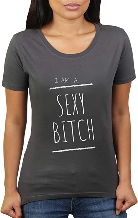 Katerlikoli I Am A Sexy Bitch Camiseta Para Mujer Amazones Ropa Y Accesorios