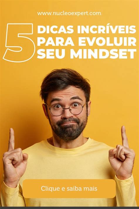 Mindset Como Desenvolver Uma Mentalidade De Sucesso Mentalidade Mentalidade De Crescimento