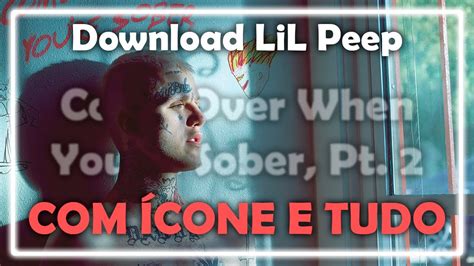 Download Come Over When Youre Sober Pt 2 Lil Peep Youtube