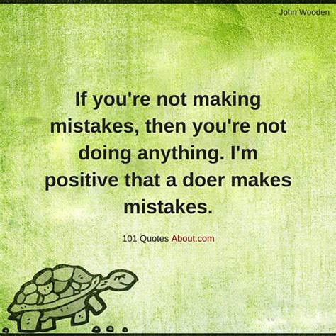 If Youre Not Making Mistakes Then Youre Not Doing Anything