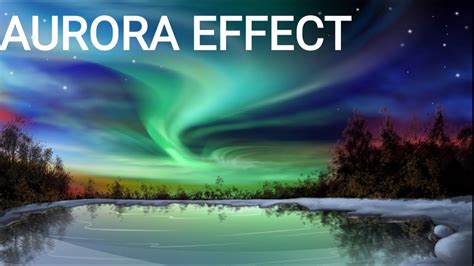 Aurora Lighting Effect Youtube
