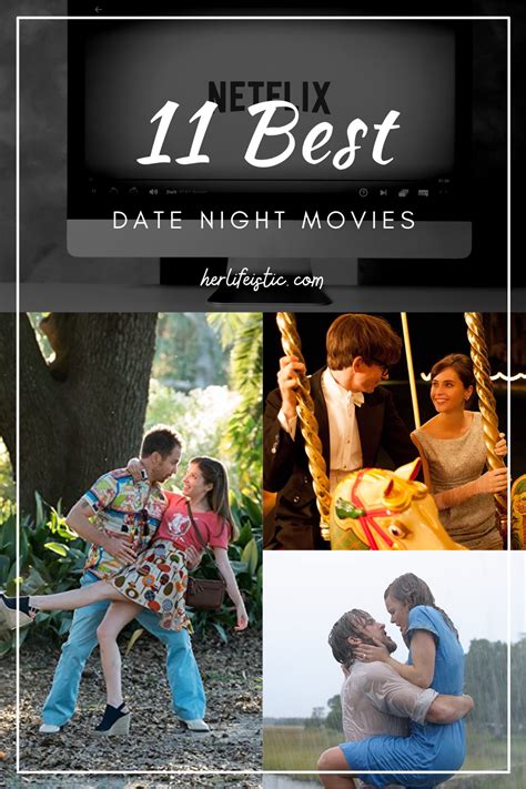 11 Best Date Night Movies On Netflix In 2021 Date Night Movies Best Date Night Movies Best