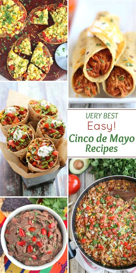 Quick And Easy Cinco De Mayo Recipes Create A Fiesta Any Day