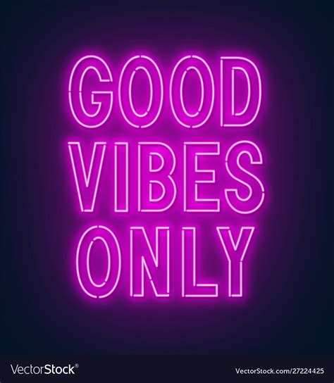 Neon Sign Good Vibes Only On A Dark Background Vector Image