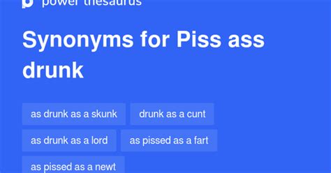 Piss Ass Drunk Synonyms 399 Words And Phrases For Piss Ass Drunk