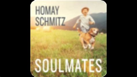 Soulmates Homay Schmitz Youtube