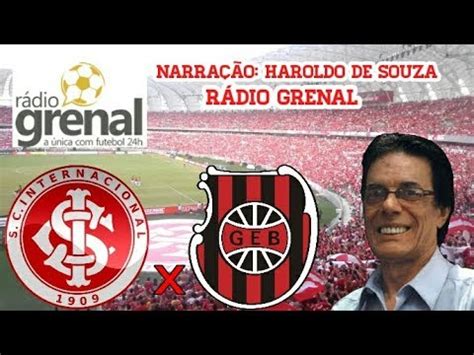 Com sua voz vem emocionando. Internacional 1 x 0 Brasil De Pelotas - Haroldo De Souza - Rádio Grenal - Série B - 09/10/2017 ...