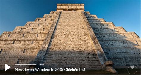 The New York Times Presents The New Seven Wonders Of The World In 360