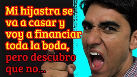 🟢 Mi Hijastra Se Va A Casar Y Voy A Financiar Toda La Boda Pero