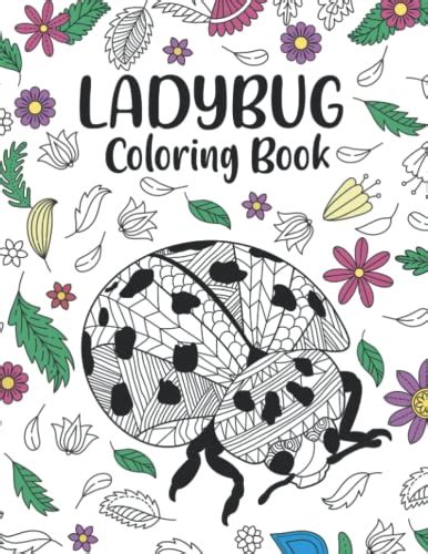 Ladybug Coloring Book A Cute Adult Coloring Books For Ladybug Lovers