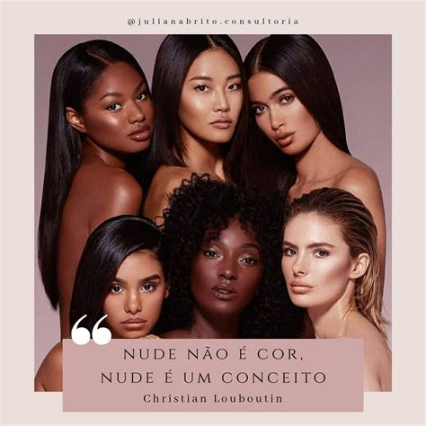 NUDE não é cor nude é um conceito Pode parecer óbvio mas esse é um