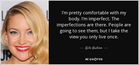 TOP QUOTES BY KATE HUDSON Of A Z Quotes