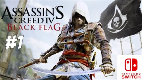 Nintendo Switch Assassins Creed Black Flag Part 1 Youtube