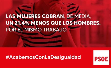 El Psoe Vuelve A Caer En El Bulo De Que Los Hombres Cobran Más Que Las