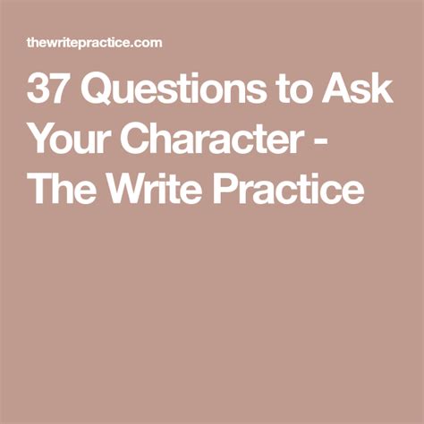 37 Questions To Ask Your Character Character Interview Questions To