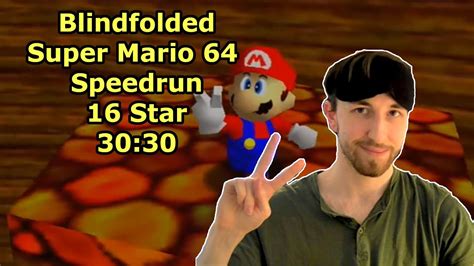 Blindfolded Speedrun Super Mario 64 16 Star In 3030 By Bubzia Youtube