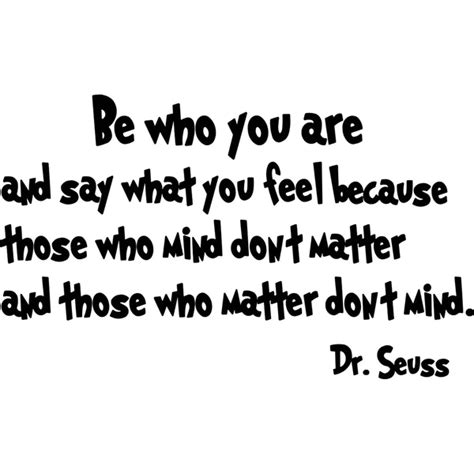 Be Who You Are And Say What You Mean Dr Seuss Quote Wall Decal Wall