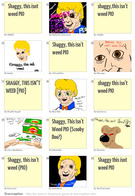Shaggy This Isnt Weed Pio Drawception
