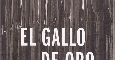 Literatura Y Psicoanálisis “el Gallo De Oro” La Segunda Novela De Juan